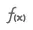f(x)